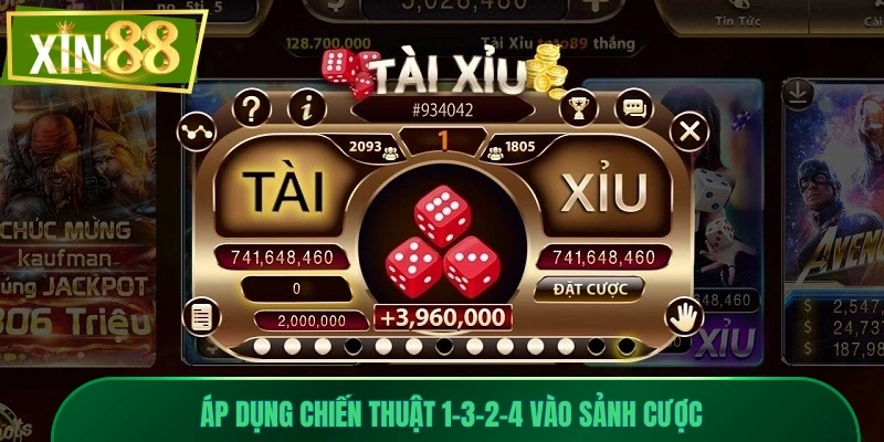Tài Xỉu Xin88 – Chinh Phục Bàn Cược, Săn Thưởng Liên Tục 2 Áp dụng chiến thuật 1-3-2-4 vào sảnh cược