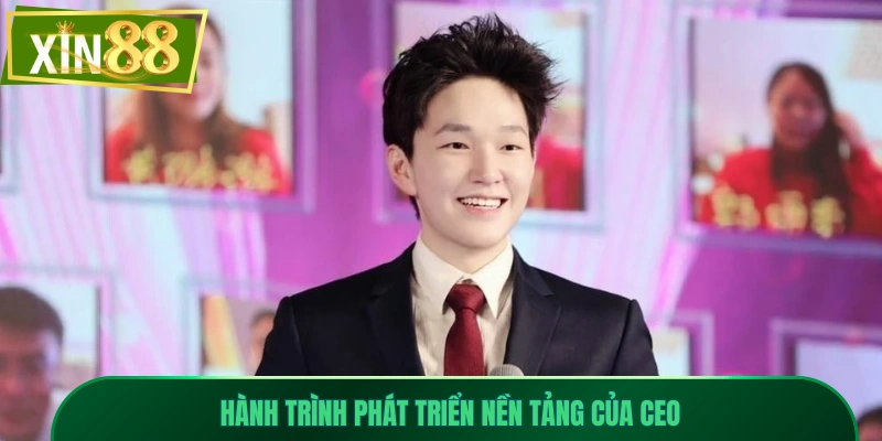 CEO Lê Hồng Phong 2 Hành trình phát triển nền tảng của CEO