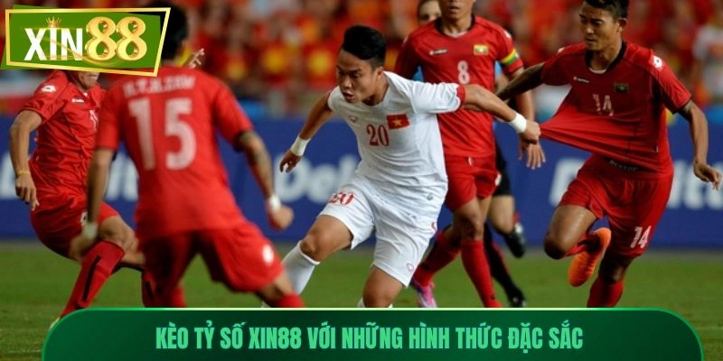 Kèo Tỷ Số Xin88 - Thống Kê Chuyên Sâu, Đặt Cược Tự Tin 2 Kèo tỷ số Xin88 với những hình thức đặc sắc